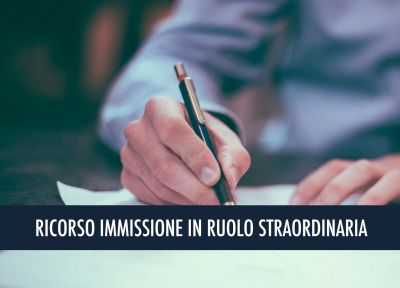 RICORSO IMMISSIONE IN RUOLO STRAORDINARIA: RICORSO AL TAR E AL GIUDICE DEL LAVORO PER L’AMMISSIONE ALLA PROCEDURA STRAORDINARIA DI IMMISSIONE IN RUOLO DEI DOCENTI ESCLUSI