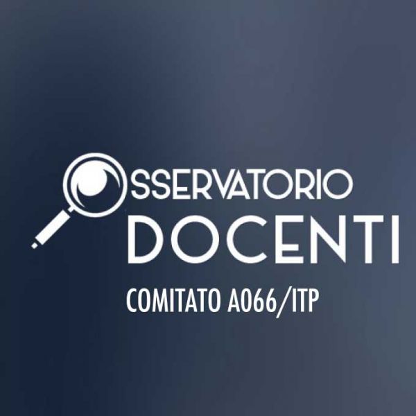 PROBLEMATICHE E INIZIATIVE PER I DOCENTI ITP E DELLA CLASSE A066. COMITATO A066-ITP