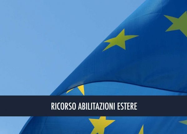 RICONOSCIMENTO ABILITAZIONI ESTERE: SI RICORRE AL GIUDICE DEL LAVORO E AL GIUDICE AMMINISTRATIVO PER OTTENERE ANCHE L’INSERIMENTO IN II FASCIA