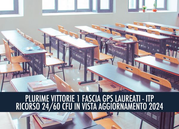 PLURIME VITTORIE I FASCIA GPS LAUREATI E ITP 24 CFU - 3 ANNI DI SERVIZIO - L’AVV. BUONANNO FA RICONOSCERE IL DIRITTO ALLA I FASCIA A LAUREATI E ITP – RICORSO GIUDICE DEL LAVORO IN VISTA AGGIORNAMENTO 2024 ANCHE CON 60 CFU