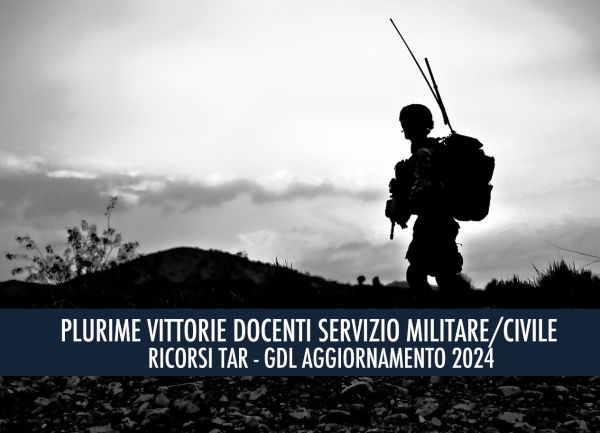 PLURIME VITTORIE DOCENTI SERVIZIO MILITARE/CIVILE – DOPO GLI ATA, L’AVV. GIUSEPPE BUONANNO VINCE ANCHE PER IL PERSONALE DOCENTE SUL DIRITTO AL PIENO PUNTEGGIO PER IL SERVIZIO NON IN COSTANZA DI NOMINA - RICORSI TAR - GDL AGGIORNAMENTO GPS 2024