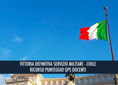 VITTORIA DEFINITIVA SERVIZIO MILITARE E CIVILE - VITTORIA DELL’AVV. BUONANNO AL CONSIGLIO DI STATO SUL PIENO PUNTEGGIO PER IL SERVIZIO NON IN COSTANZA DI NOMINA – RICORSO GPS DOCENTI 2022/2024