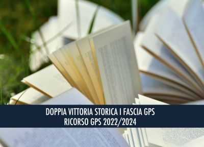 DOPPIA STORICA VITTORIA I FASCIA GPS – L’AVV. BUONANNO FA RICONOSCERE IL DIRITTO ALLA I FASCIA CON 24 CFU E 3 ANNI DI SERVIZIO, IN VIA INDIVIDUALE E COLLETTIVA - RICORSO AL GIUDICE DEL LAVORO I FASCIA GPS 2022/2024