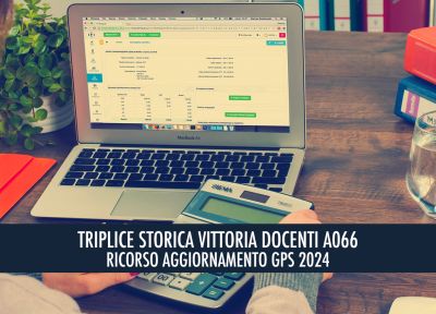 TRIPLICE VITTORIA A066 – I DOCENTI A066 NON VANNO ESCLUSI DALLE GRADUATORIE PER LE SUPPLENZE - RICORSO AL GIUDICE DEL LAVORO AGGIORNAMENTO GPS 2024